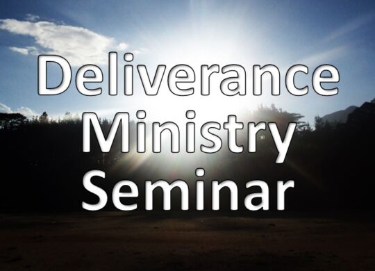 Deliverance Seminar – Host This at Your Church