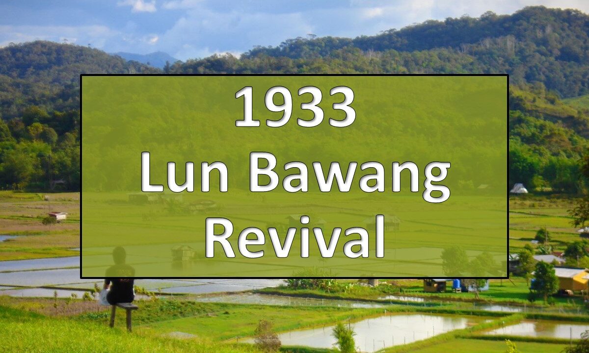 1933 Lun Bawang Revival (2 Revivals)