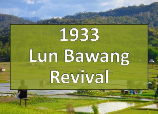 1933 Lun Bawang Revival (2 Revivals)