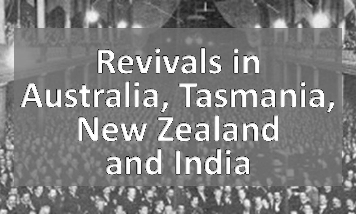 1902 Revivals in Asia-Pacific (R. A. Torrey – 15 Revivals)