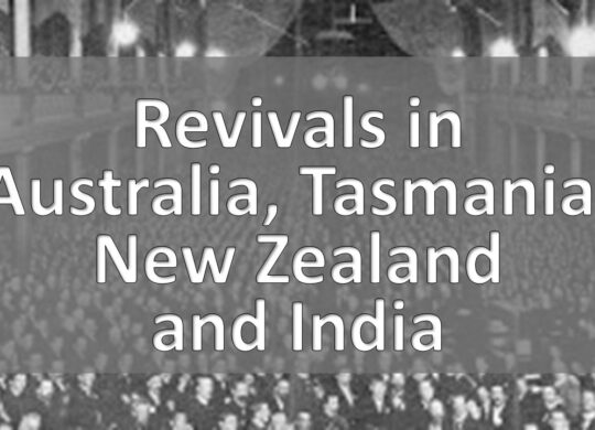 1902 Revivals in Asia-Pacific (R. A. Torrey – 15 Revivals)