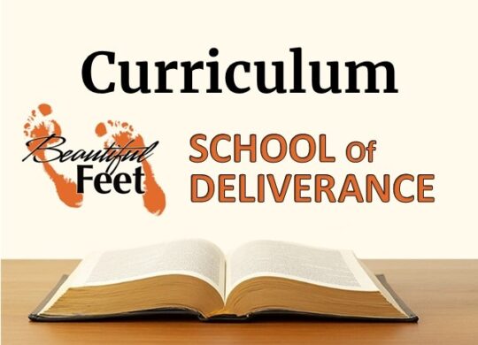 Curriculum, Beautiful Feet School of Deliverance